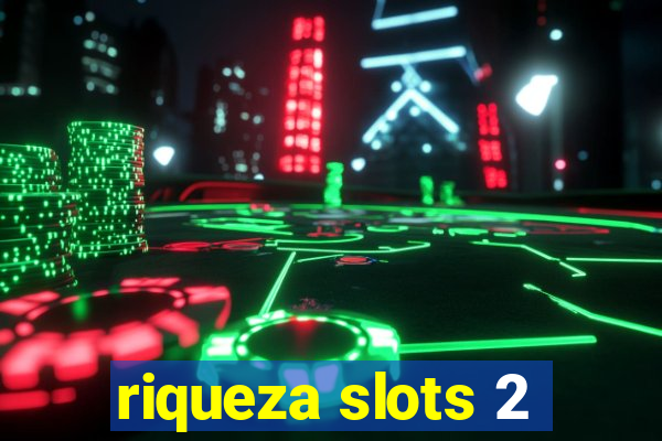 riqueza slots 2